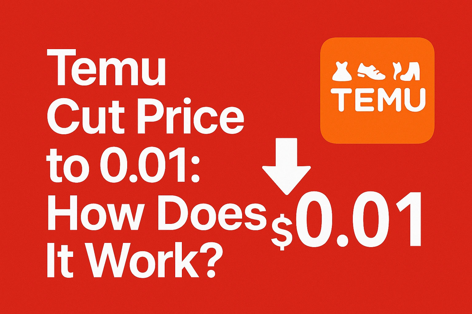 Temu Cut Price to 0.01: How Does It Work? [Explained 2026]